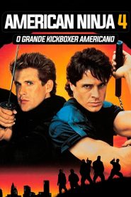 American Ninja 4: O Grande Kickboxer Americano